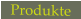 Produkte